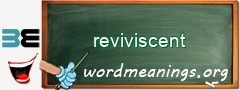 WordMeaning blackboard for reviviscent